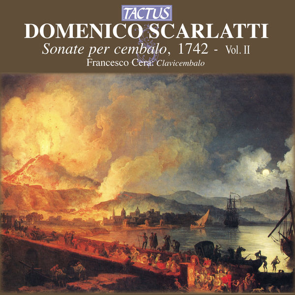 Francesco Cera - Scarlatti: Sonate per cembalo, 1742, Vol. 2 Francesco Cera - Scarlatti: Sonate per cembalo, 1742, Vol. 2