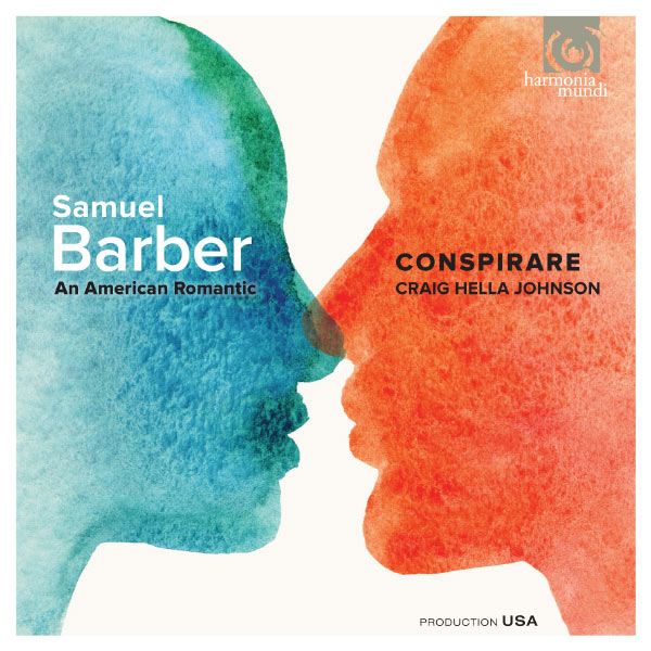 Conspirare - Samuel Barber : An American Romantic Conspirare - Samuel Barber : An American Romantic
