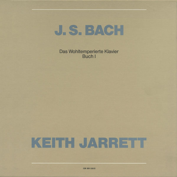 Keith Jarrett - Bach: Das Wohltemperierte Klavier - Buch I (BWV 846 - 869) Keith Jarrett - Bach: Das Wohltemperierte Klavier - Buch I (BWV 846 - 869)