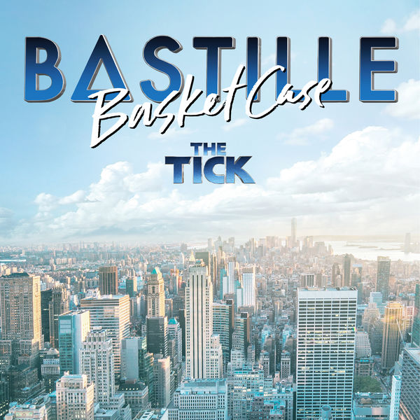Bastille|Basket Case (From ‘The Tick’ TV Series) Bastille|Basket Case (From ‘The Tick’ TV Series)