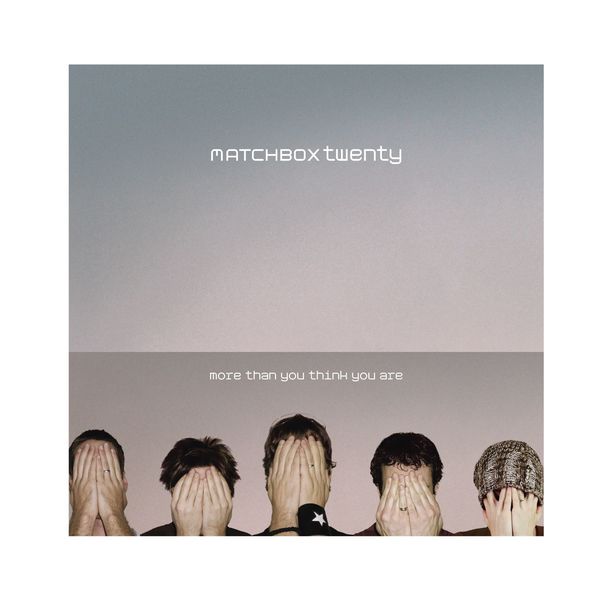 Matchbox Twenty|More Than You Think You Are