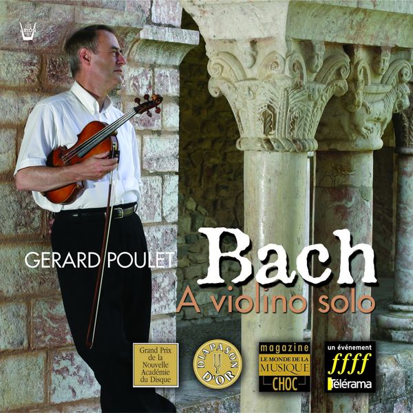 Gérard Poulet|Bach : Sonates & Partitas pour violon seul