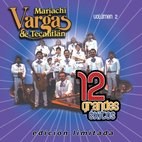 Mariachi Vargas de Tecalitlán - 12 Grandes exitos Vol. 2 Mariachi Vargas de Tecalitlán - 12 Grandes exitos Vol. 2