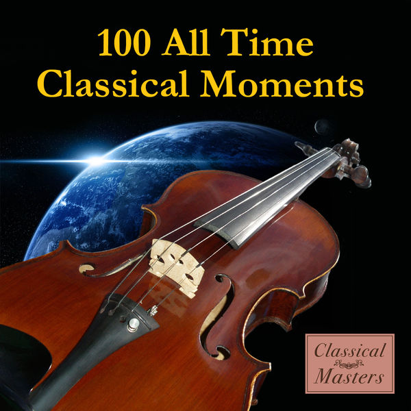 Various Artists|100 All-Time Classical Moments