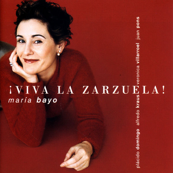 Maria Bayo|Viva La Zarzuela ! Maria Bayo|Viva La Zarzuela !