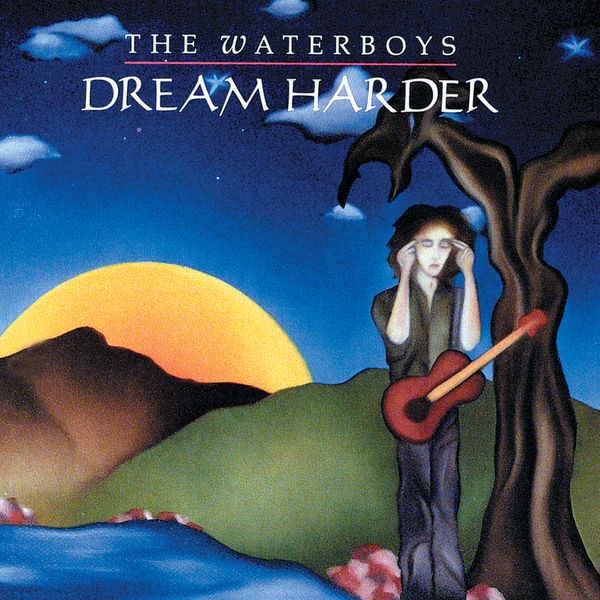 The Waterboys|Dream Harder