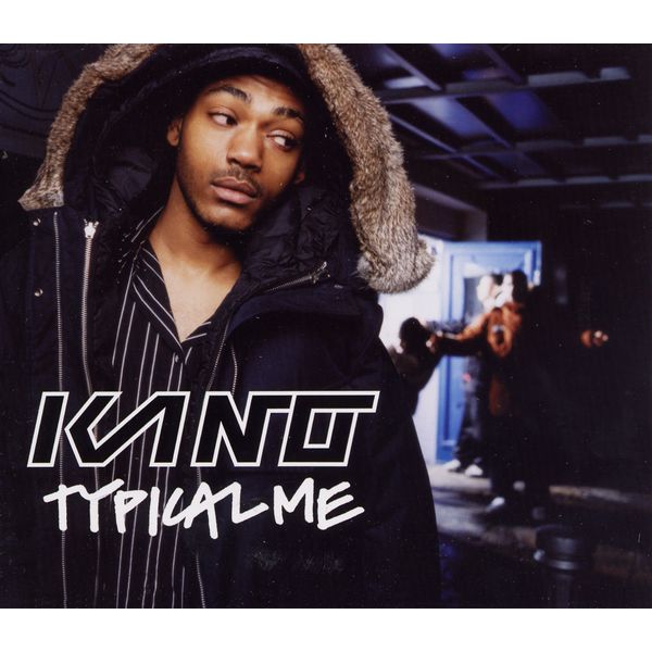 Kano - Typical Me Kano - Typical Me