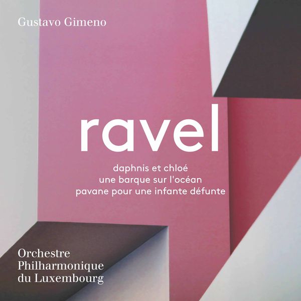 Gustavo Gimeno - Ravel: Daphnis et Chloé, Une barque sur l'océan & Pavane pour une infante défunte Gustavo Gimeno - Ravel: Daphnis et Chloé, Une barque sur l'océan & Pavane pour une infante défunte