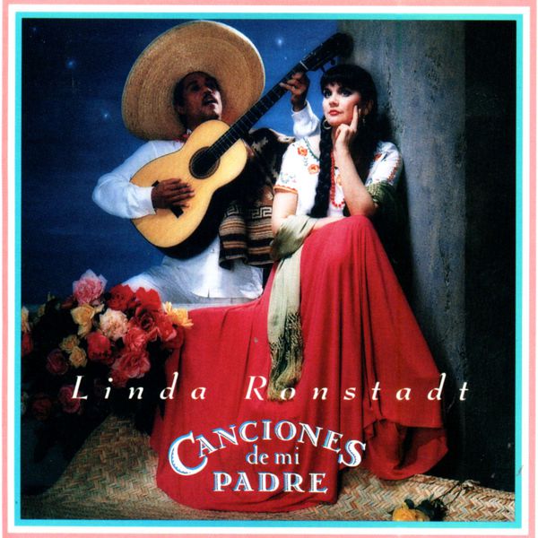 Linda Ronstadt - Canciones de mi Padre Linda Ronstadt - Canciones de mi Padre