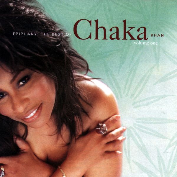 チャカ・カーン|Epiphany: The Best of Chaka Khan, Vol. 1