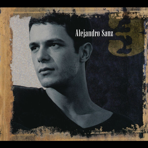 Alejandro Sanz|Alejandro Sanz 3