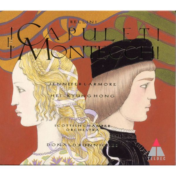 Donald Runnicles - Bellini : I Capuleti e i Montecchi Donald Runnicles - Bellini : I Capuleti e i Montecchi