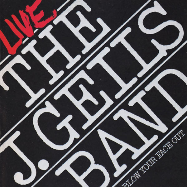 The J. Geils Band|Live: Blow Your Face Out