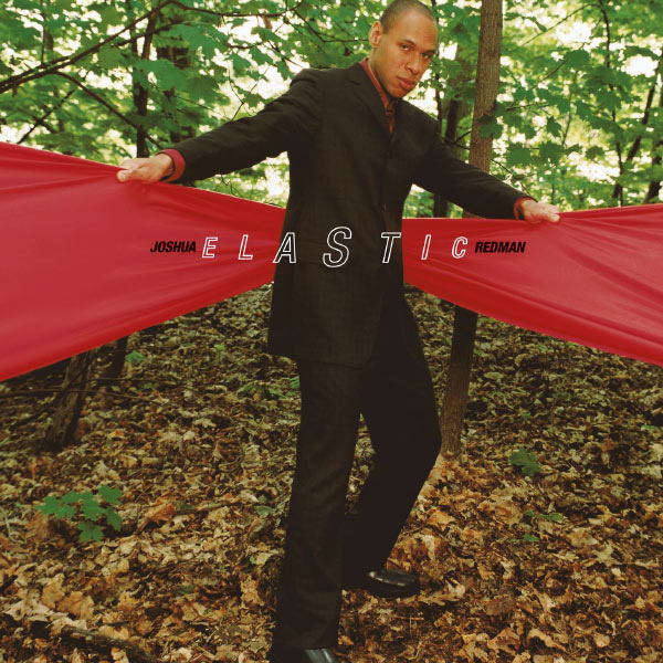 Joshua Redman|Elastic