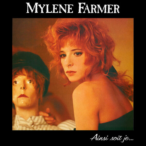 Mylène Farmer|Ainsi soit je...