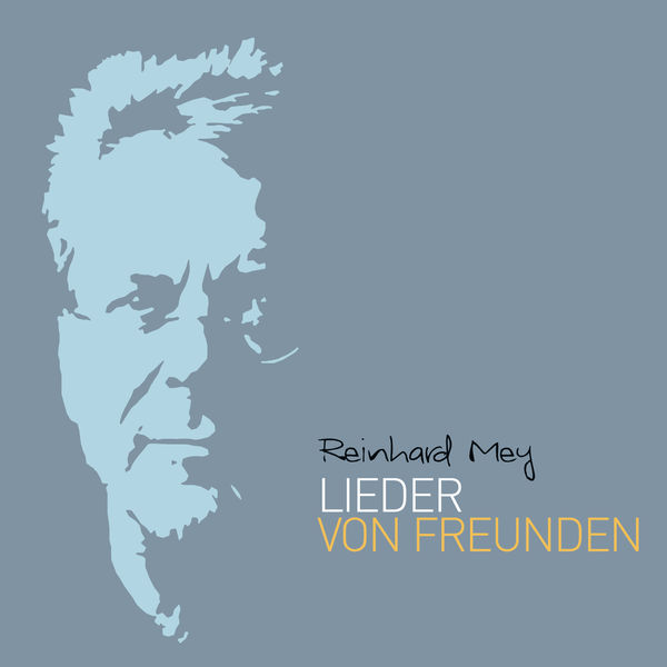 Reinhard Mey|Lieder von Freunden