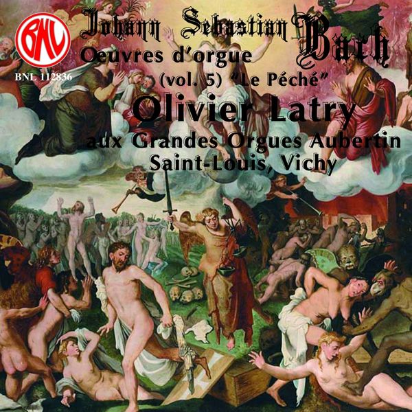 Olivier Latry - Bach: Oeuvres d'orgue ("le péché") Olivier Latry - Bach: Oeuvres d'orgue ("le péché")