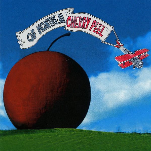 Of Montreal - Cherry Peel Of Montreal - Cherry Peel
