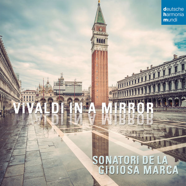 I Sonatori de la Gioiosa Marca|Vivaldi in a Mirror