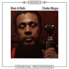 Blues & Roots (MQ Audio Mono 44.1, 96, 192), チャールス・ミンガス