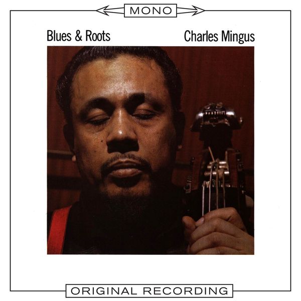 チャールス・ミンガス|Blues & Roots (MQ Audio Mono 44.1, 96, 192)