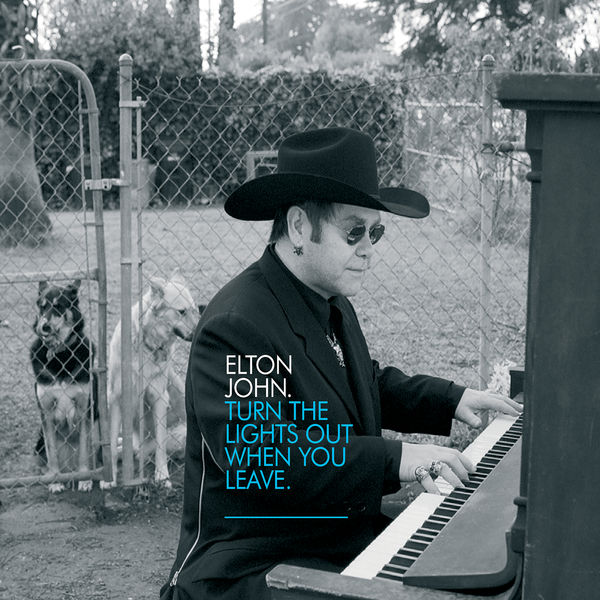 Elton John - Turn The Lights Out When You Leave Elton John - Turn The Lights Out When You Leave