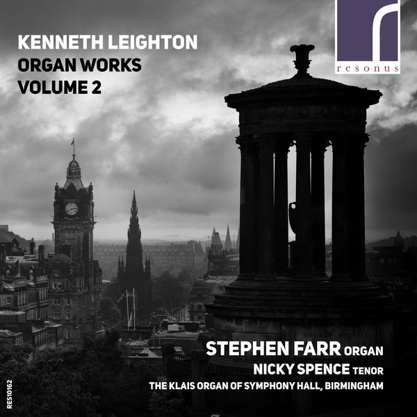 Stephen Farr - Kenneth Leighton: Organ Works, Volume 2 Stephen Farr - Kenneth Leighton: Organ Works, Volume 2
