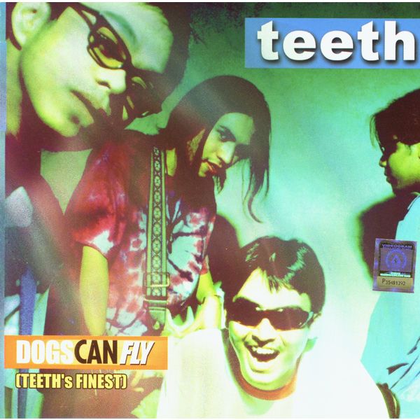 Teeth - Dogs Can Fly (Teeth's Finest) Teeth - Dogs Can Fly (Teeth's Finest)