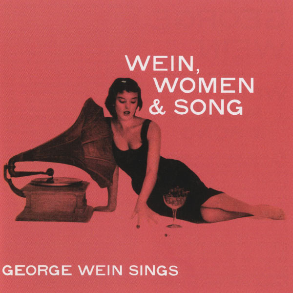 George Wein|Wein, Women & Song George Wein|Wein, Women & Song