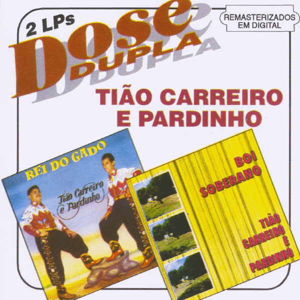 Tião Carreiro & Pardinho - Dose Dupla Tião Carreiro & Pardinho - Dose Dupla