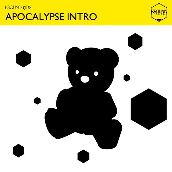 Bsound Kids - Apocalypse Intro Bsound Kids - Apocalypse Intro