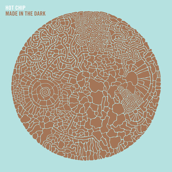 Hot Chip|Made In The Dark Hot Chip|Made In The Dark