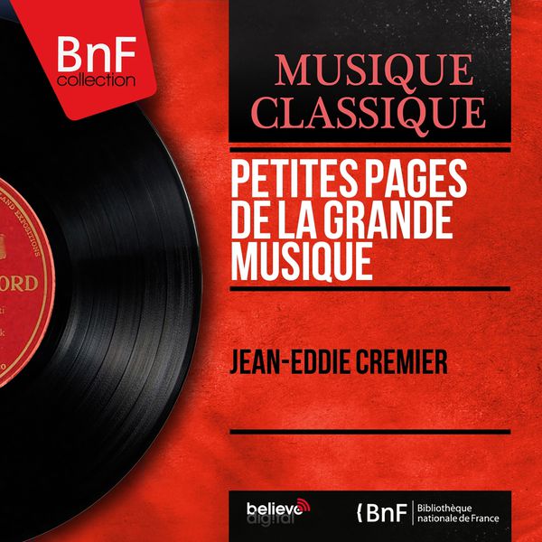 Jean Eddie Cremier - Petites pages de la grande musique (Mono Version) Jean Eddie Cremier - Petites pages de la grande musique (Mono Version)