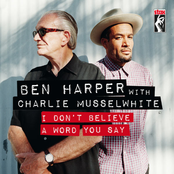 Ben Harper|I Don't Believe A Word You Say