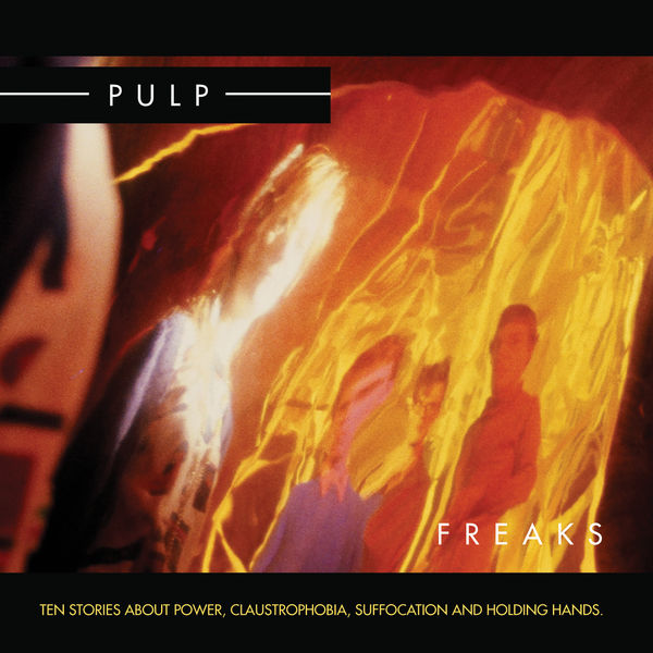 Pulp - Freaks Pulp - Freaks