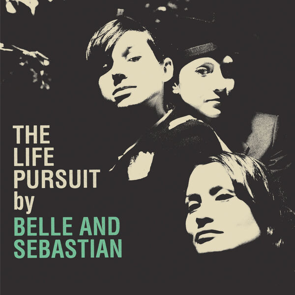 Belle and Sebastian - The Life Pursuit Belle and Sebastian - The Life Pursuit
