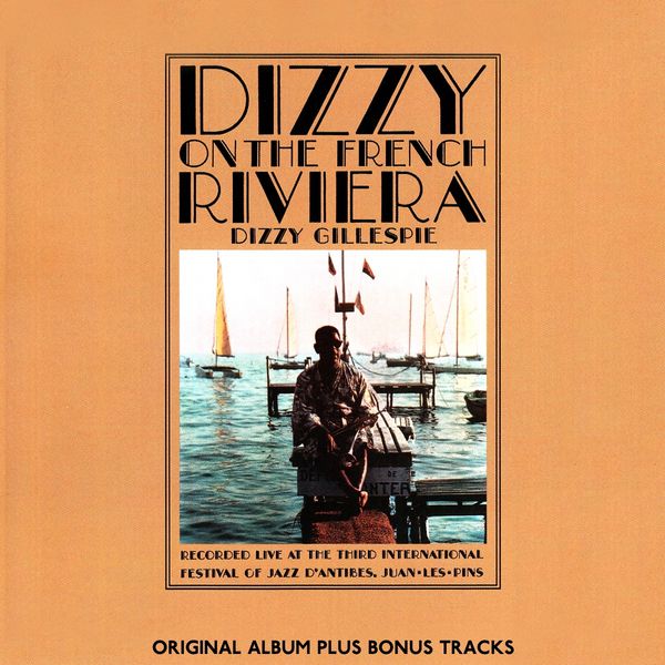 Dizzy Gillespie|Dizzy On The French Rivera (Original Bossa Nova Album Plus Bonus Tracks 1962)