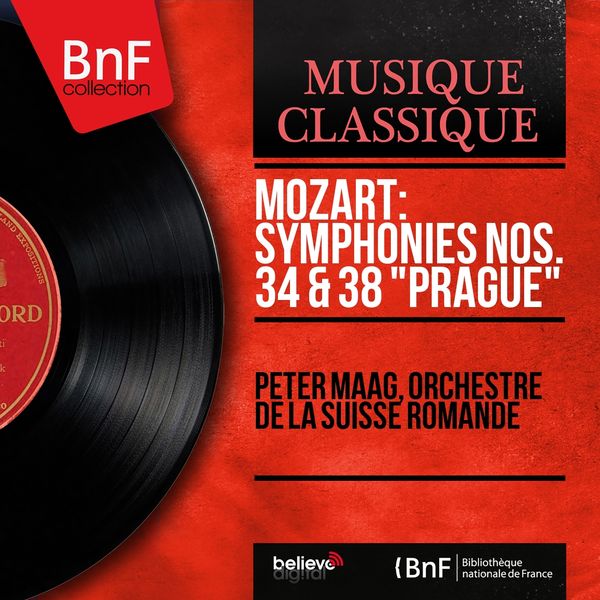 Peter Maag, Orchestre de la Suisse romande|Mozart: Symphonies Nos. 34 & 38 "Prague"  (Mono Version)