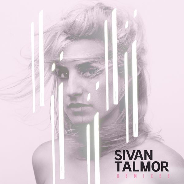 Sivan Talmor - Remixes Sivan Talmor - Remixes