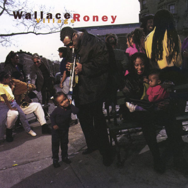 Wallace Roney - Village Wallace Roney - Village