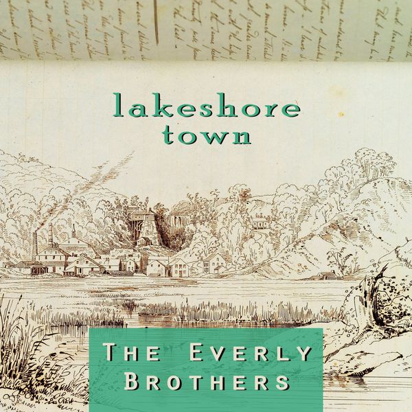 The Everly Brothers - Lakeshore Town The Everly Brothers - Lakeshore Town