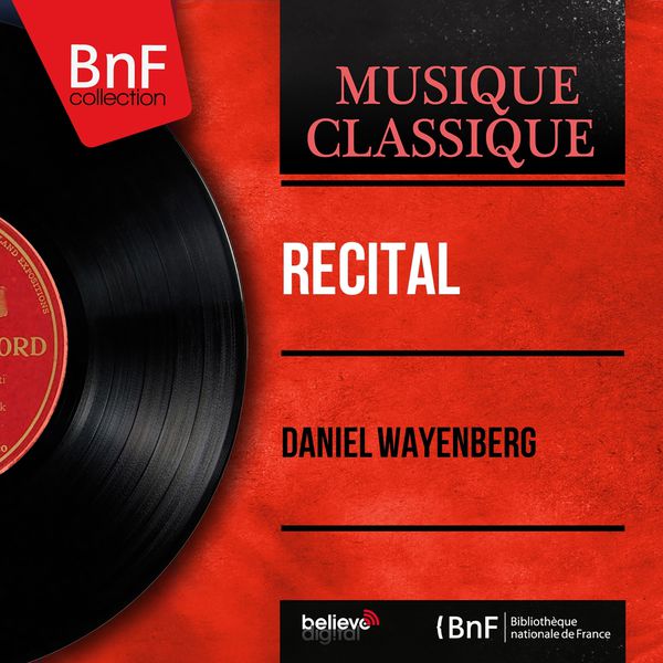 Daniel Wayenberg - Récital (Mono Version) Daniel Wayenberg - Récital (Mono Version)