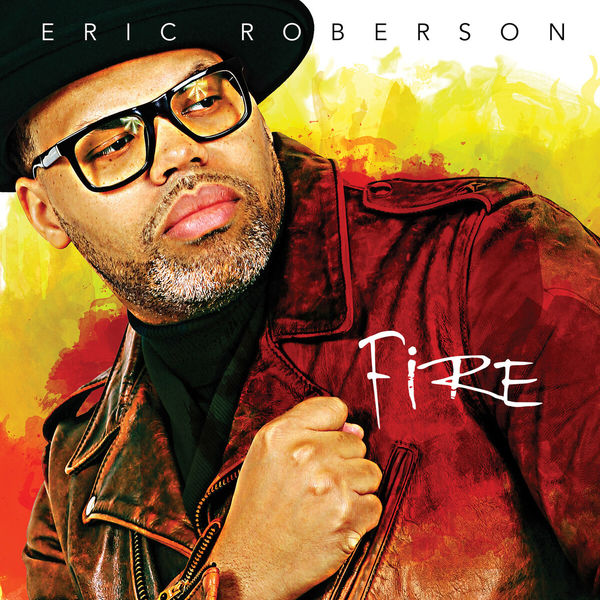 Eric Roberson|Fire Eric Roberson|Fire