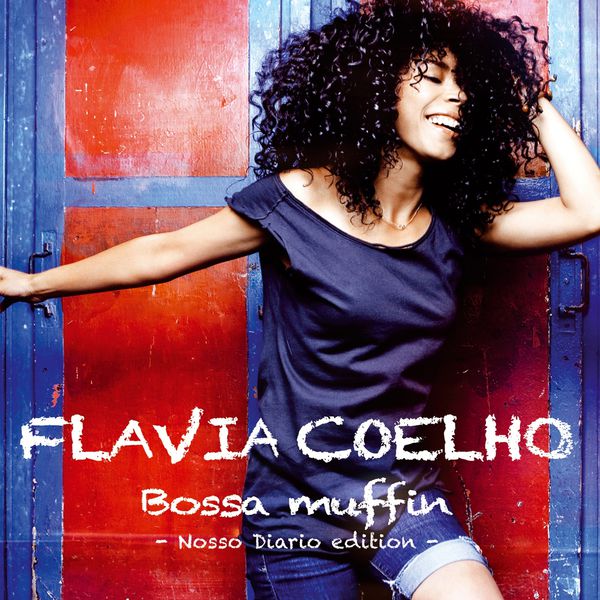 Flavia Coelho|Bossa Muffin (Nosso Diario Edition)