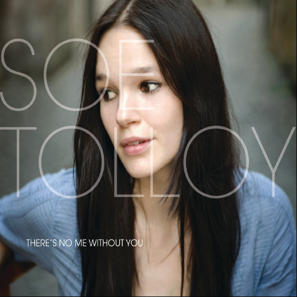 Soe Tolloy - There's No Me Without You Soe Tolloy - There's No Me Without You