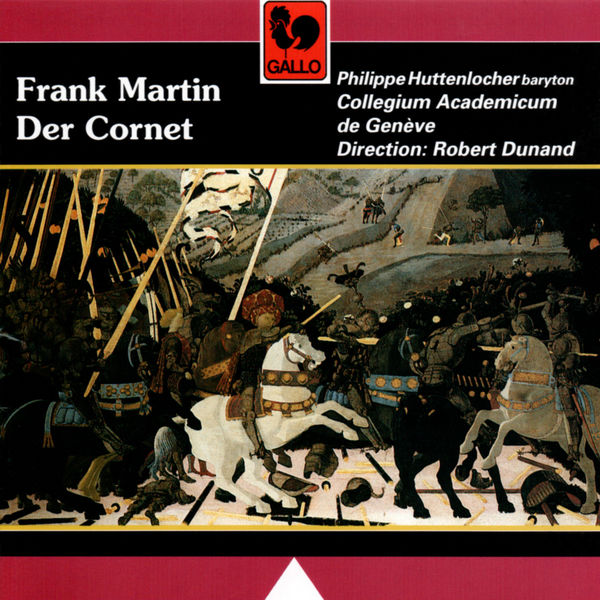 Philippe Huttenlocher|Frank Martin: Der Cornet: Die Weise von Liebe und Tod des Cornets Christoph Rilke