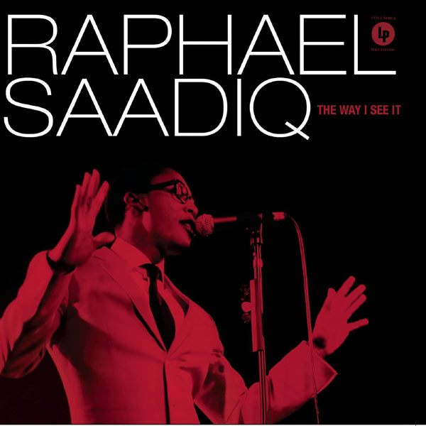 Raphael Saadiq - The Way I See It Raphael Saadiq - The Way I See It