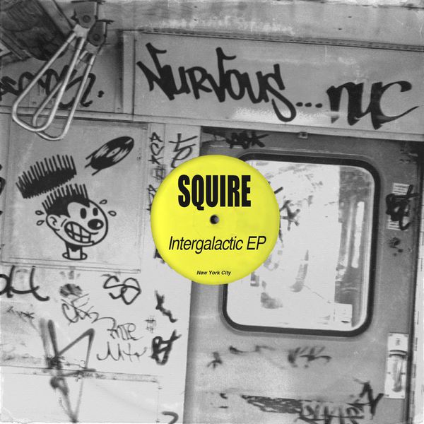 Squire|Intergalatic EP (Original Mix)