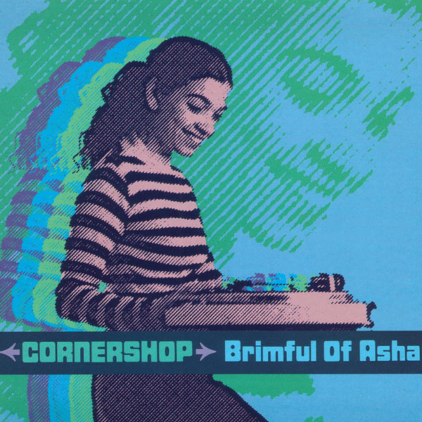 Cornershop - Brimful of Asha Cornershop - Brimful of Asha