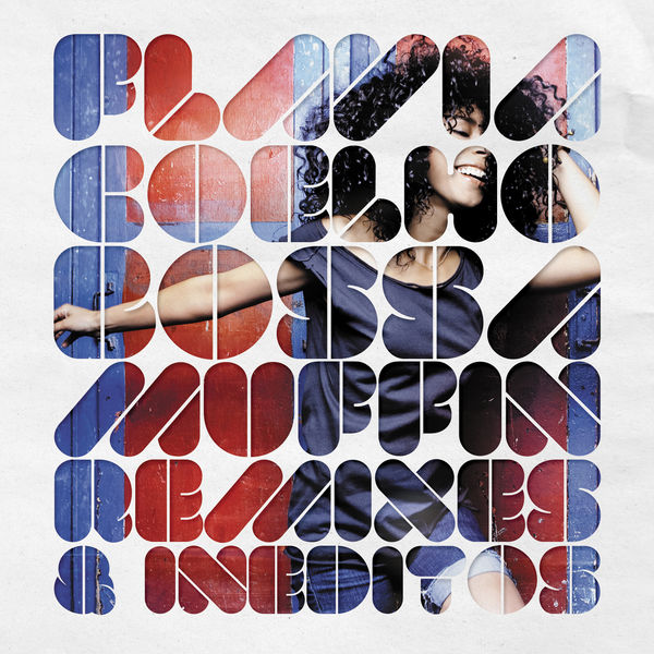Flavia Coelho - Bossa Muffin - Remixes & Inéditos Flavia Coelho - Bossa Muffin - Remixes & Inéditos